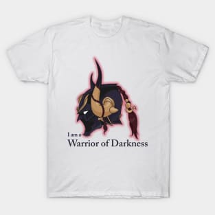 I am a Warrior of Darkness T-Shirt